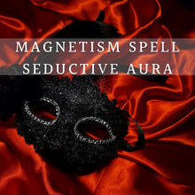Load image into Gallery viewer, Magnetism Spell (Alluring and Magnetic Aura)