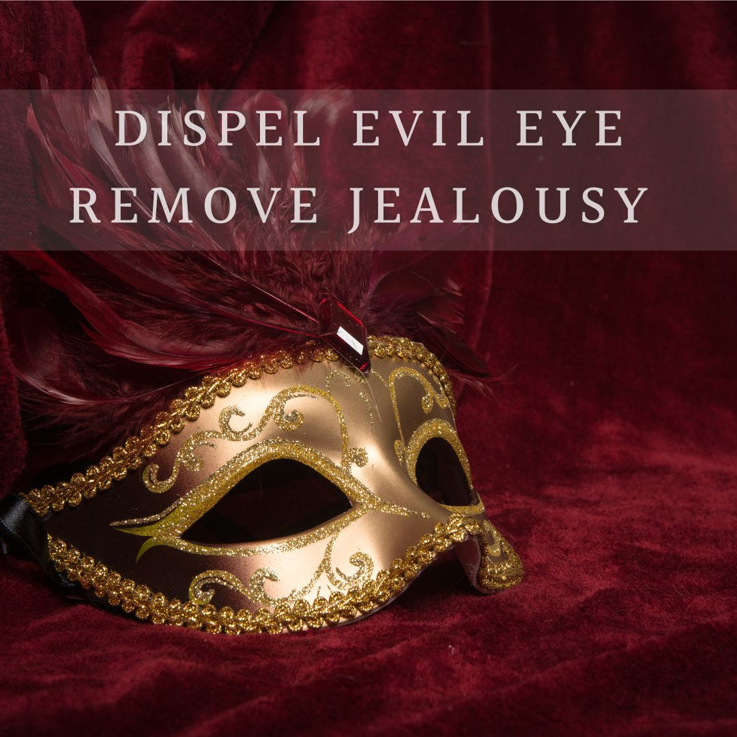 Dispel Evil Eye / Remove Negativity Spell