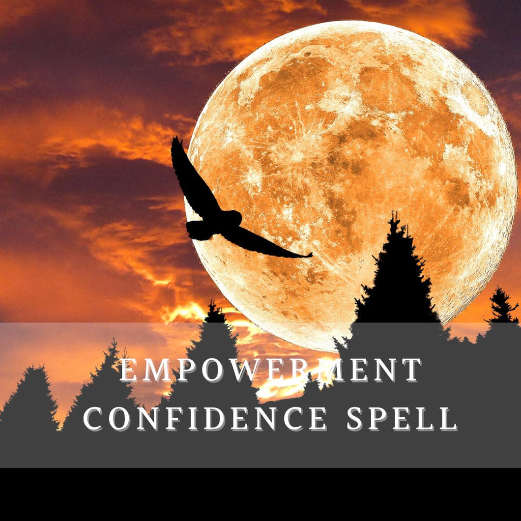 Empowerment / Confidence Spell